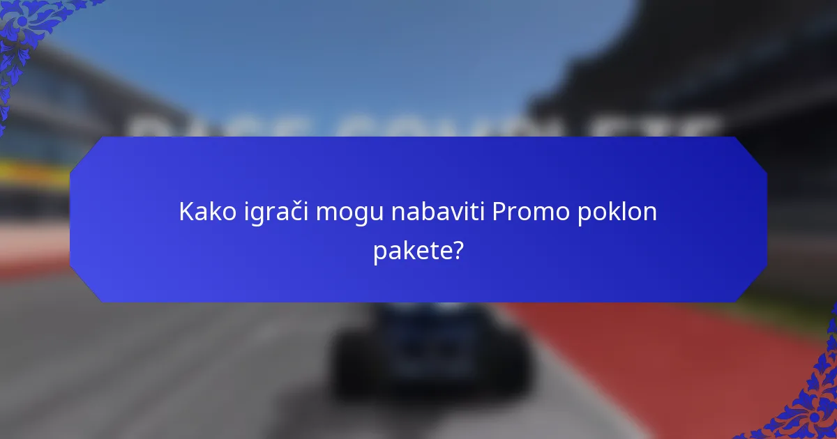 Kako igrači mogu nabaviti Promo poklon pakete?