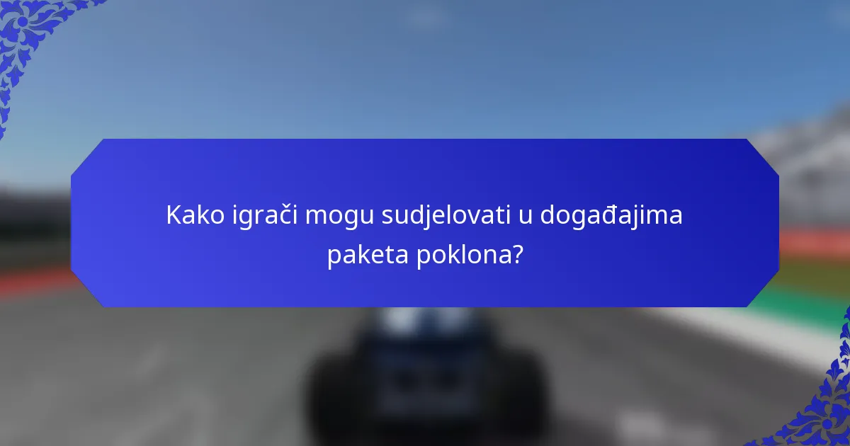Kako igrači mogu sudjelovati u događajima paketa poklona?