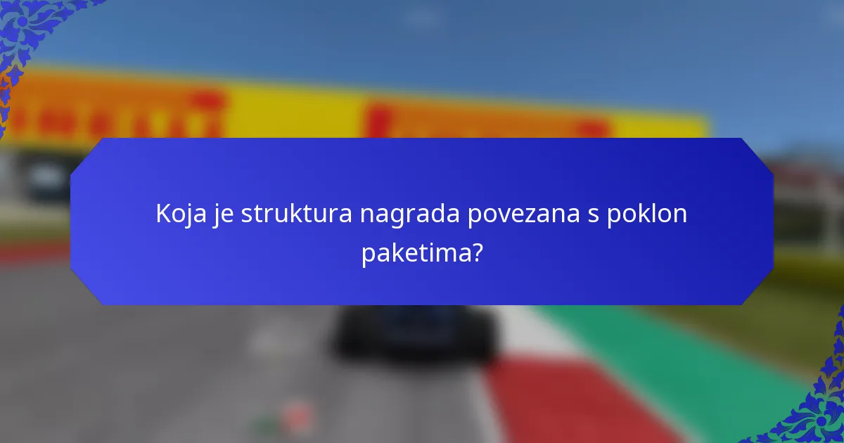 Koja je struktura nagrada povezana s poklon paketima?