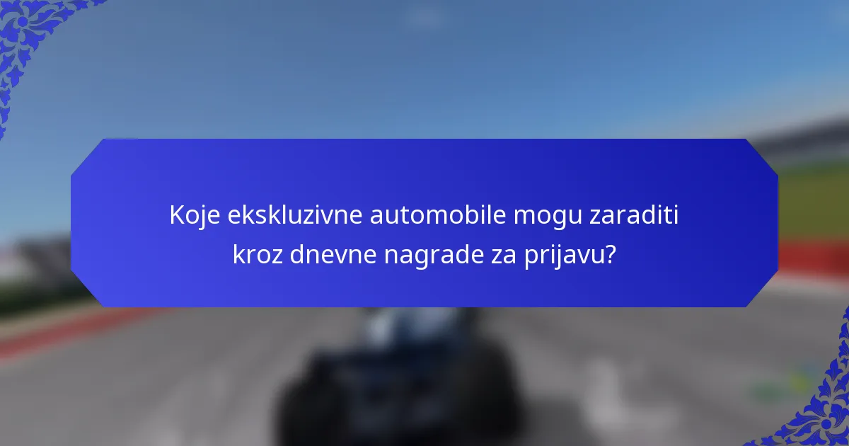 Koje ekskluzivne automobile mogu zaraditi kroz dnevne nagrade za prijavu?