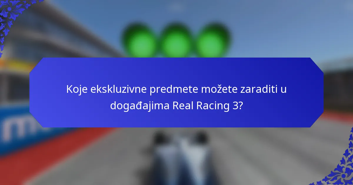 Koje ekskluzivne predmete možete zaraditi u događajima Real Racing 3?