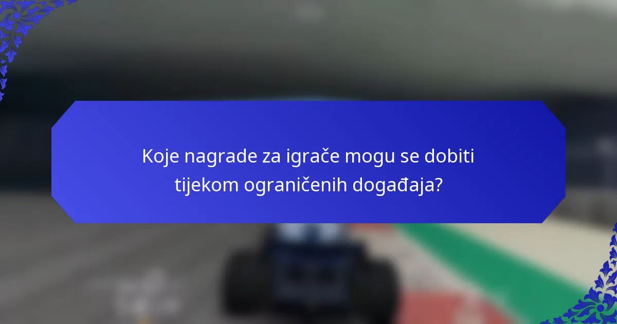 Koje nagrade za igrače mogu se dobiti tijekom ograničenih događaja?
