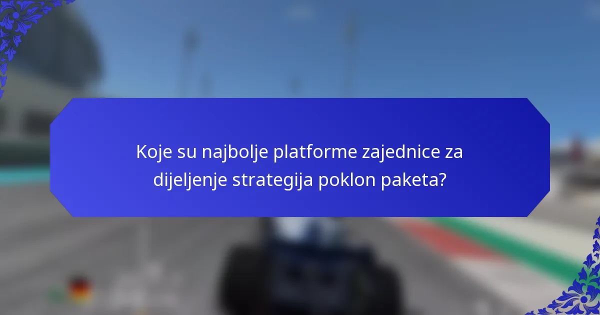 Koje su najbolje platforme zajednice za dijeljenje strategija poklon paketa?